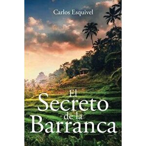 El Secreto de la Barranca, Paperback - Carlos Esquivel imagine