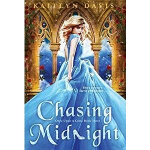 Chasing Midnight, Hardcover - Kaitlyn Davis imagine
