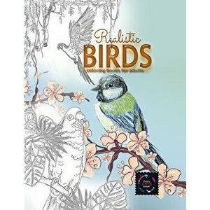 Realistic Birds coloring books for adults: Adult coloring books nature, adult coloring books animals, Paperback - Happy Arts Coloring imagine