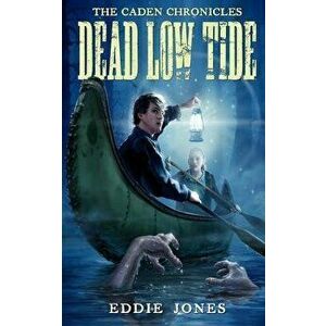 Dead Low Tide, Paperback - Eddie Jones imagine