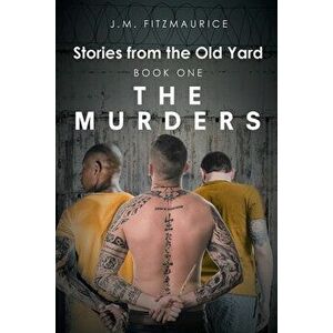Stories from the Old Yard: Book One, Paperback - J. M. Fitzmaurice imagine