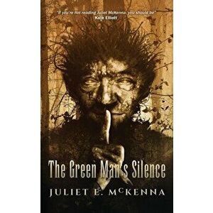 The Green Man's Silence, Paperback - Juliet E. McKenna imagine
