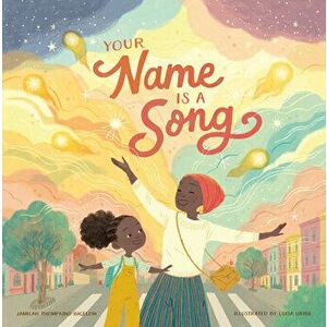 Your Name Is a Song, Hardcover - Jamilah Thompkins-Bigelow imagine