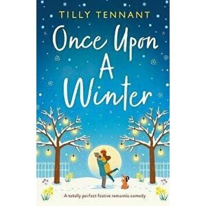 Once Upon a Winter, Paperback - Tilly Tennant imagine