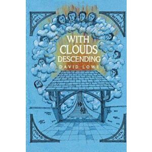 With Clouds Descending, Paperback - David Lowe imagine