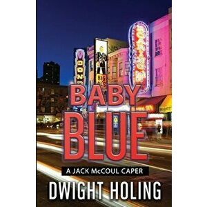 Baby Blue, Paperback - Dwight Holing imagine