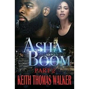 Asha and Boom Part 2, Paperback - Keith Thomas Walker imagine