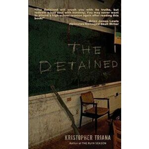 The Detained, Paperback - Kristopher Triana imagine