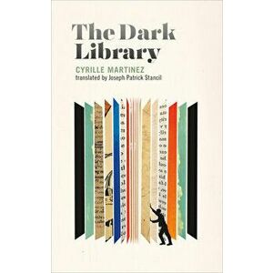 The Dark Library, Paperback - Cyrille Martinez imagine