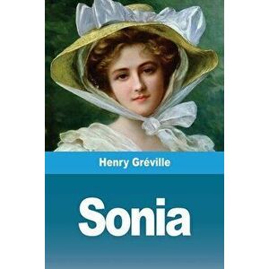 Sonia, Paperback - Henry Gréville imagine