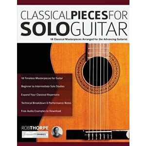 Classical Pieces for Solo Guitar, Paperback - Rob Thorpe imagine