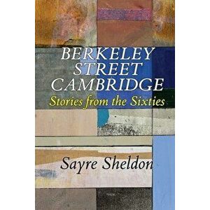Berkeley Street Cambridge, Paperback - Sayre Sheldon imagine