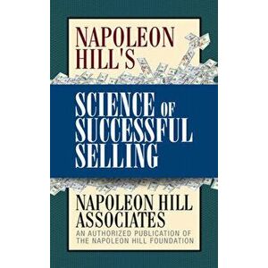Napoleon Hill's Science of Successful Selling, Paperback - *** imagine