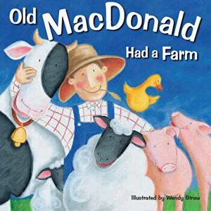 Old MacDonald Had a Farm, Paperback - Wendy Straw imagine