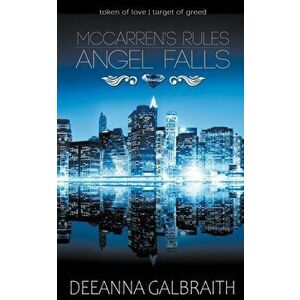 McCarren's Rules Angel Falls, Paperback - Deeanna Galbraith imagine