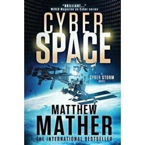 CyberSpace: A CyberStorm Novel, Paperback - Matthew Mather imagine