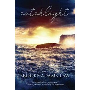 Catchlight, Paperback - Brooke Adams Law imagine