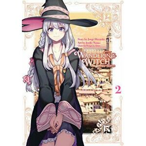 Wandering Witch (Manga) 02: The Journey of Elaina, Paperback - Jougi Shiraishi imagine