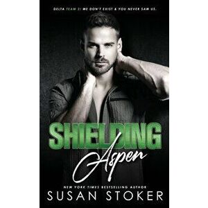 Shielding Aspen, Paperback - Susan Stoker imagine