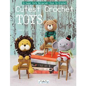 Amigurumi Toy Box: 16 Super Cuite Amigurumi Toys to Crochet, Paperback - Lana Choi imagine