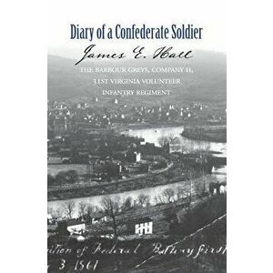 The Diary of a Confederate Soldier, Paperback - James E. Hall imagine