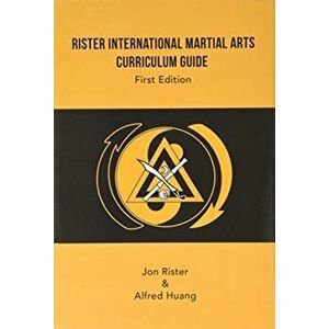 Rister International Martial Arts Curriculum Guide First Edition, Hardcover - Jon Rister imagine