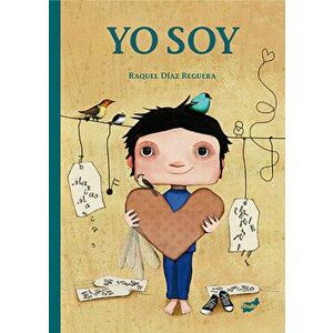 Yo Soy, Hardcover - Raquel Díaz Reguera imagine