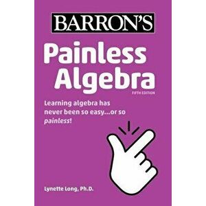 Painless Algebra, Paperback - Lynette Long imagine