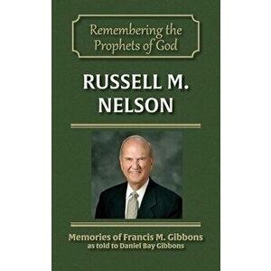 Russell M. Nelson, Paperback - Daniel Bay Gibbons imagine