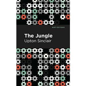The Jungle, Paperback - Upton Sinclair imagine