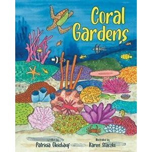 Coral Gardens, Paperback - Patricia Gleichauf imagine