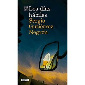 Los Días Hábiles, Paperback - Sergio Gutiérrez imagine