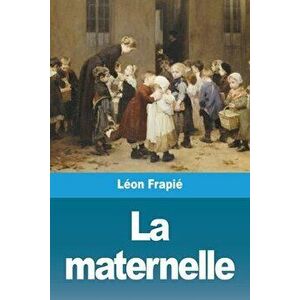 La maternelle, Paperback - Léon Frapié imagine