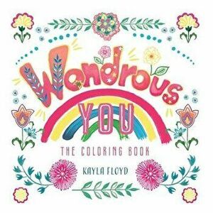 Wondrous You: The Coloring Book, Paperback - Kayla Floyd imagine