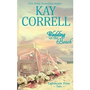 Wedding on the Beach, Paperback - Kay Correll imagine