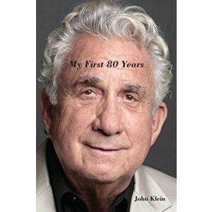 My First 80 Years, Paperback - John Klein imagine