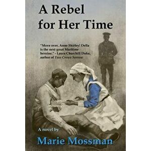 A Rebel for Her Time, Paperback - Marie Mossman imagine