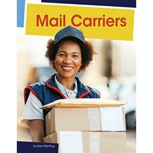 Mail Carriers, Paperback - Mary Meinking imagine