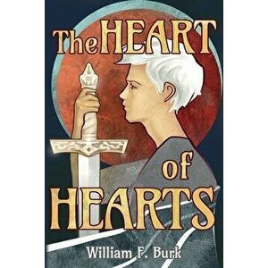The Heart of Hearts, Paperback - William F. Burk imagine