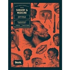 Surgery and Medicine: An Image Archive of Vintage Medical Images for Artists and Designers, Paperback - Kale James imagine