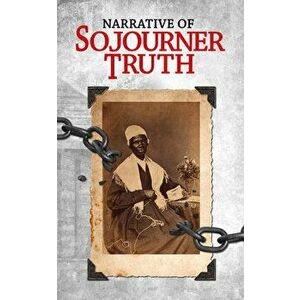 Narrative of Sojourner Truth, Paperback - Sojourer Truth imagine
