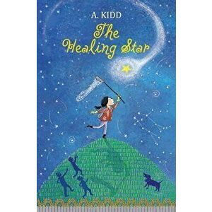 The Healing Star, Paperback - A. Kidd imagine
