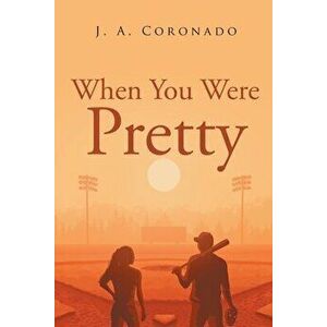 When You Were Pretty, Paperback - J. a. Coronado imagine