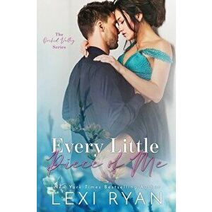 Every Little Piece of Me, Paperback - Lexi Ryan imagine