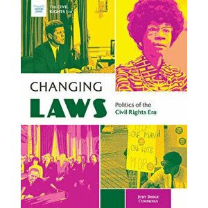 Changing Laws: Politics of the Civil Rights Era, Hardcover - Judy Dodge Cummings imagine