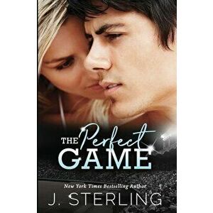 The Perfect Game: A New Adult Romance, Paperback - J. Sterling imagine