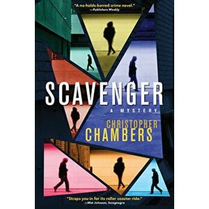Scavenger: A Mystery, Paperback - Christopher Chambers imagine