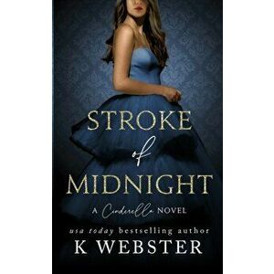 Stroke of Midnight, Paperback - K. Webster imagine