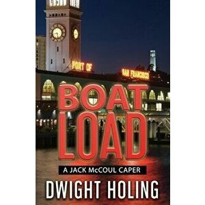 A Boatload, Paperback - Dwight Holing imagine