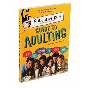 Friends Guide to Adulting, Paperback - Samantha Mannis imagine